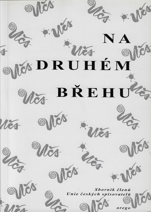 Na druhém břehu : sborník členů Unie českých spisovatelů