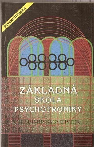Základná škola psychotroniky : šlabikár.