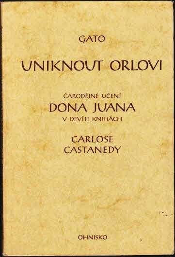 Uniknout Orlovi :čarodějné učení dona Juana v devíti knihách Carlose Castanedy