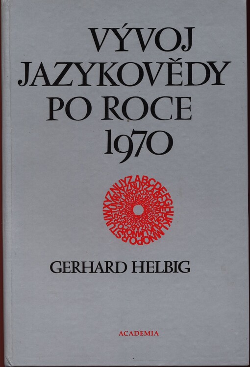Vývoj jazykovědy po roce 1970: vysokošk. příručka pro stud. filoz. fakulty Univ. Karlovy
