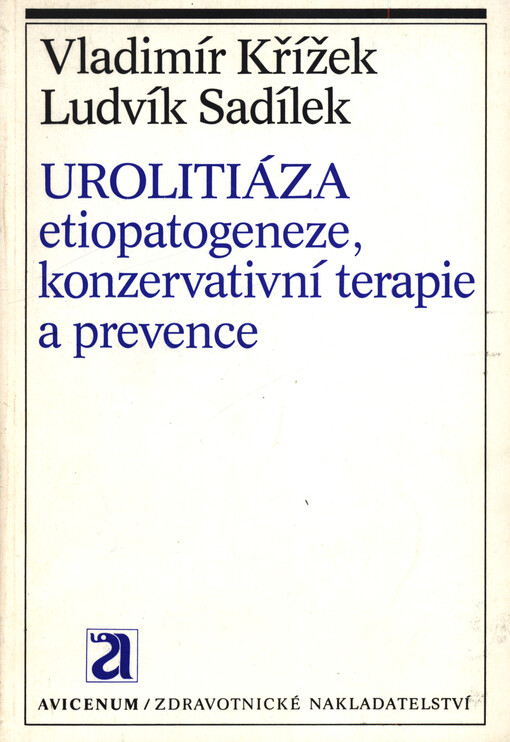 Urolitiáza - etiopatogeneze, konzervativní terapie a prevence