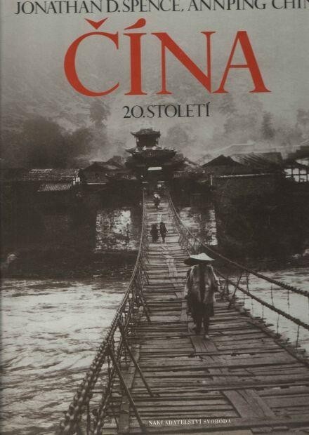 Čína 20. století : posledních sto let ve fotografii