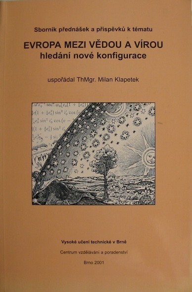 Sborník textů přednášek a příspěvků k tématu Evropa mezi vědou a vírou: hledání nové konfigurace