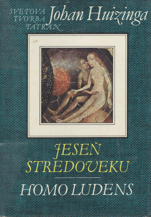 Jeseň stredoveku : Homo ludens.