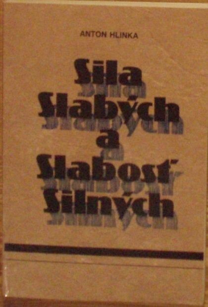 Sila slabých a slabosť silných : Cirkev na Slovensku v rokoch 1945-89