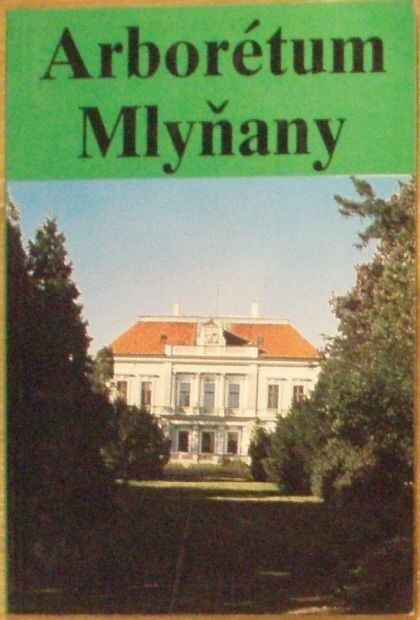 Arborétum Mlyňany : sprievodca po Arboréte