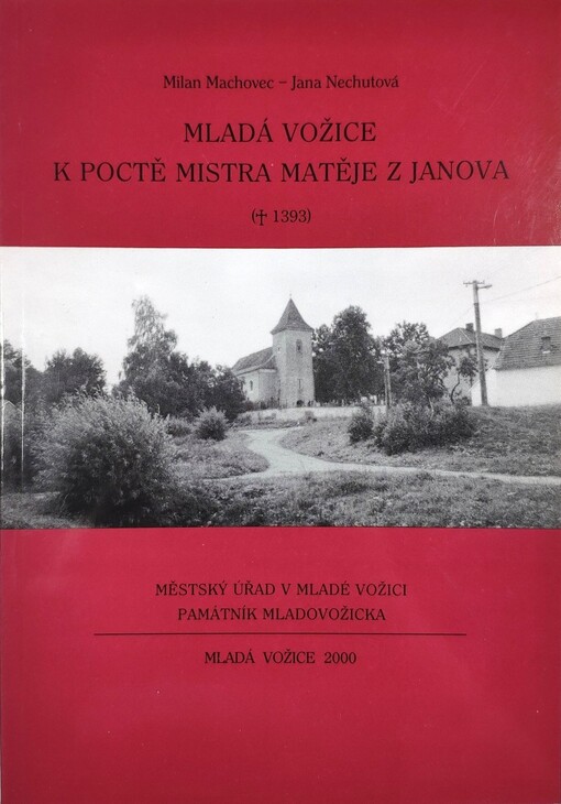 Mladá Vožice k poctě mistra Matěje z Janova (+1393)