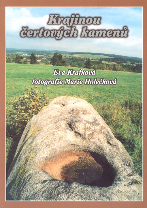 Krajinou čertových kamenů :průvodce Kunžakem a jeho okolím