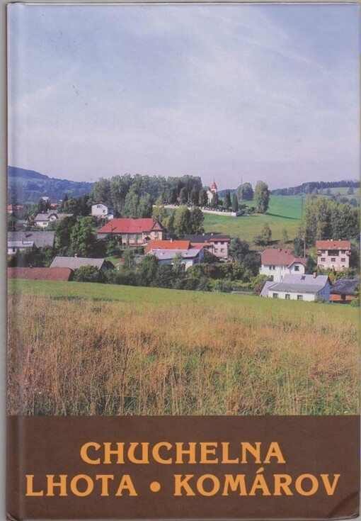 Chuchelna, Lhota, Komárov