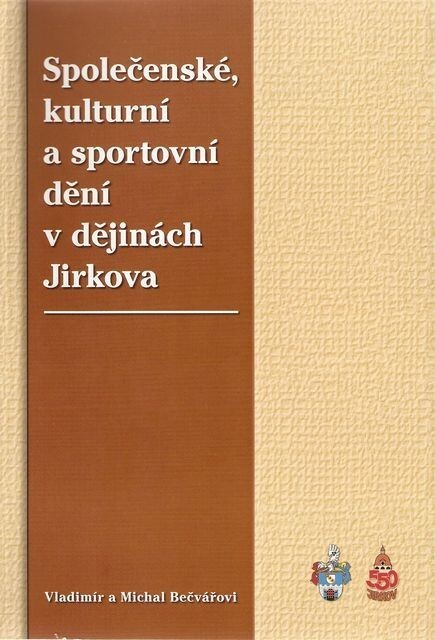 Společenské, kulturní a sportovní dění v dějinách Jirkova