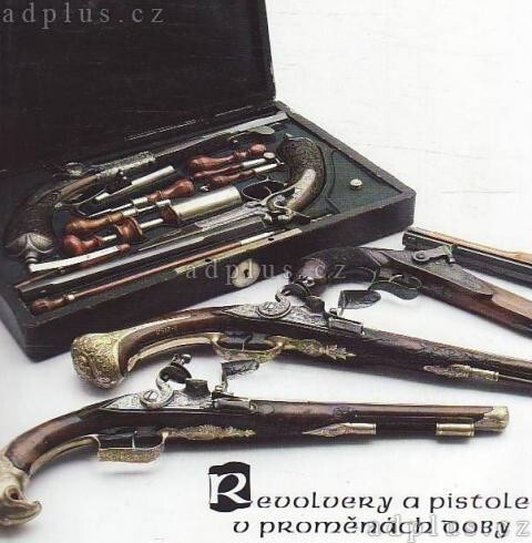 Revolvery a pistole v proměnách doby