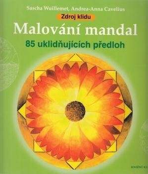 Malování mandal : zdroj klidu : 85 uklidňujících předloh