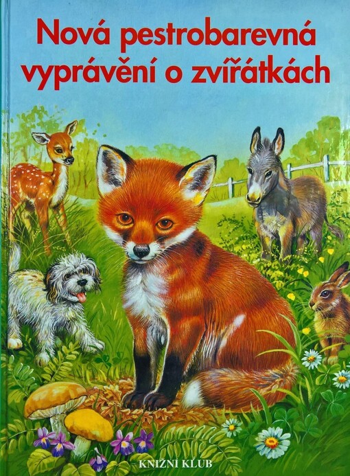 Nová pestrobarevná vyprávění o zvířátkách
