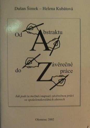 Od abstraktu do závěrečné práce : jak psát (a možná i napsat) závěrečnou práci ve společenskovědních oborech