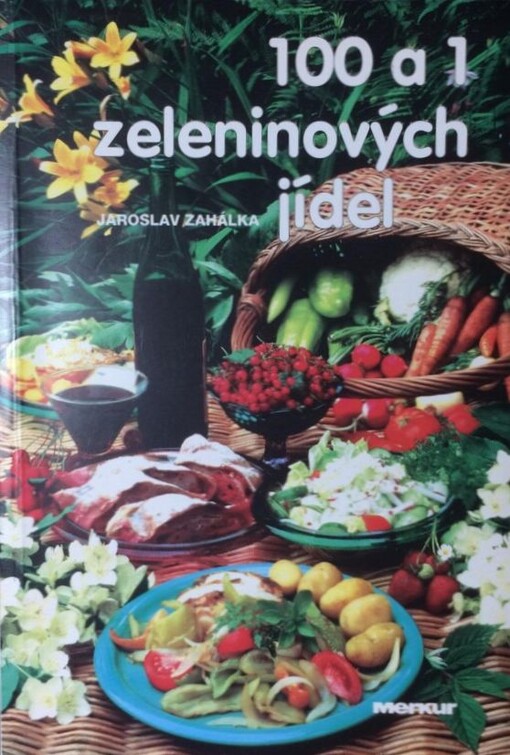 100 a 1 zeleninových jídel, 2., upravené vyd.