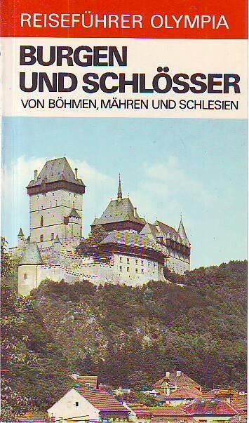 Burgen und Schlösser von Böhmen, Mähren und Schlesien