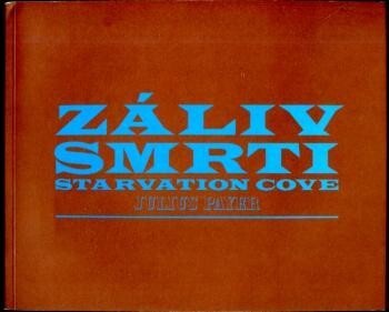 Záliv smrti = Starvation cove : [Malá dvorana Vetržního paláce, 25.11.2005-19.2.2006]