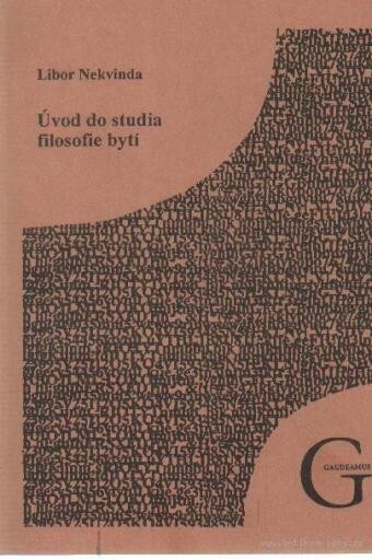 Úvod do studia filosofie bytí : (přehled filosofických teorií do začátku 19. století)