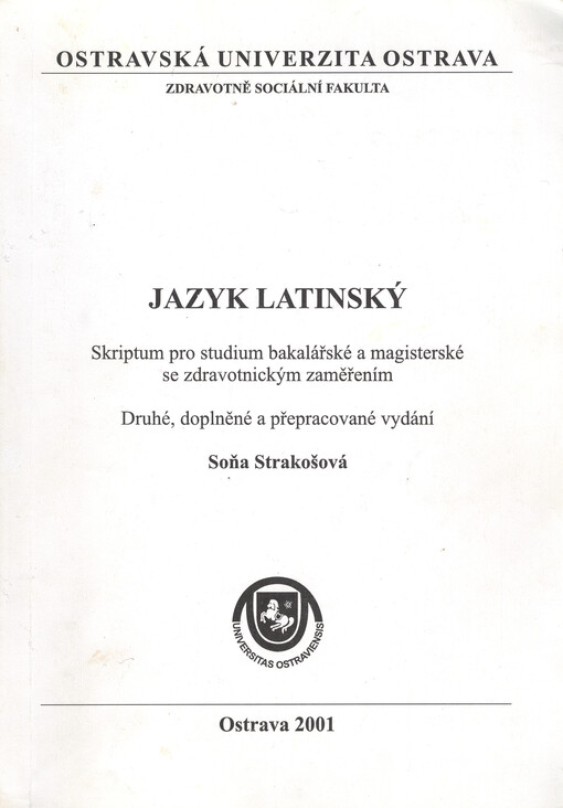 Jazyk latinský : skriptum pro studium bakalářské a magisterské se zdravotnickým zaměřením