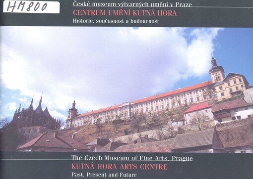 České muzeum výtvarných umění v Praze, Centrum umění Kutná Hora