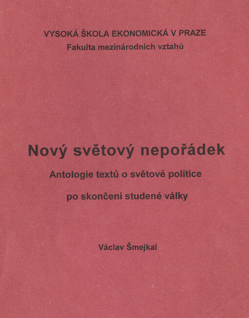 Nový světový nepořádek: antologie textů o světové politice po skončení studené války