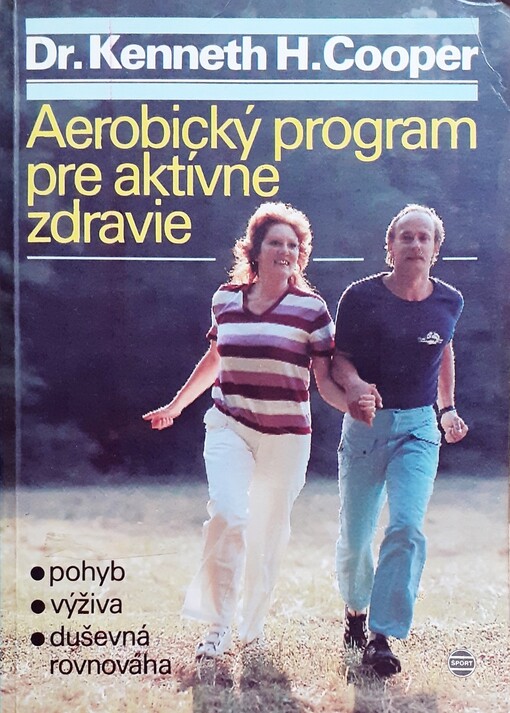 Aerobický program pre aktívne zdravie :pohyb, výživa, duševná rovnováha