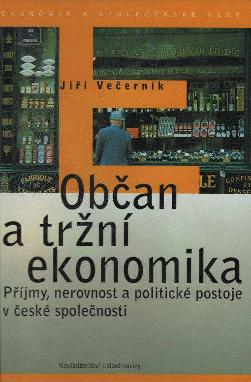 Občan a tržní ekonomika : příjmy, nerovnost a politické postoje v české společnosti