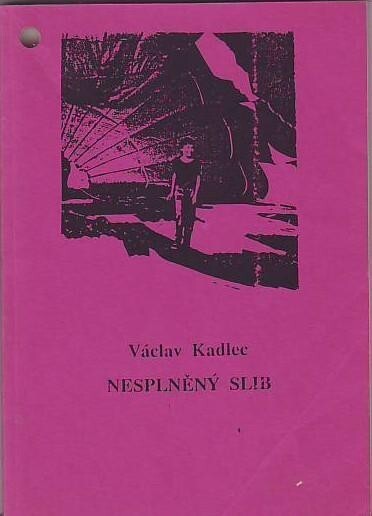 Nesplněný slib : (krátké texty z let 1969-1989)