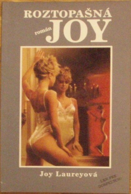 Roztopašná Joy : Román.
