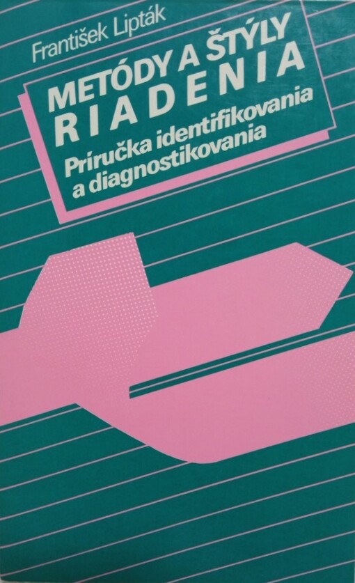 Metódy a štýly riadenia :príručka identifikovania a diagnostikovania