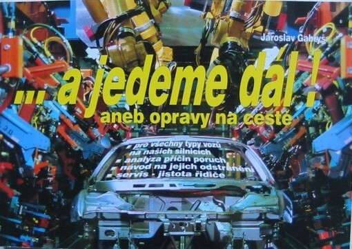 -a jedeme dál!, aneb, Opravy na cestě