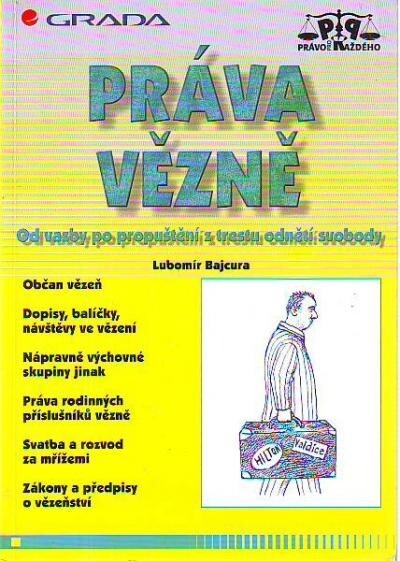 Práva vězně : od vazby po propuštění z trestu odnětí svobody