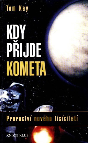 Kdy přijde kometa : proroctví nového tisíciletí