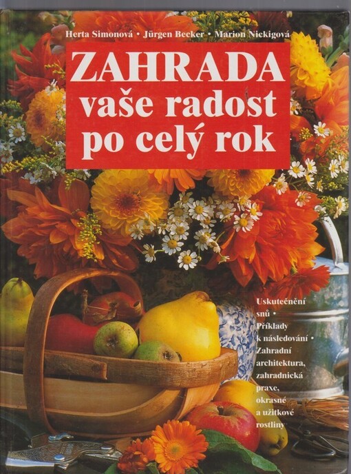 Zahrada - vaše radost po celý rok, Čes. vyd. 1.