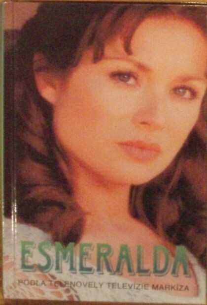 Esmeralda : [podľa telenovely televízie Markíza].