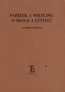 Pařízek a Wilfling o škole a učiteli
