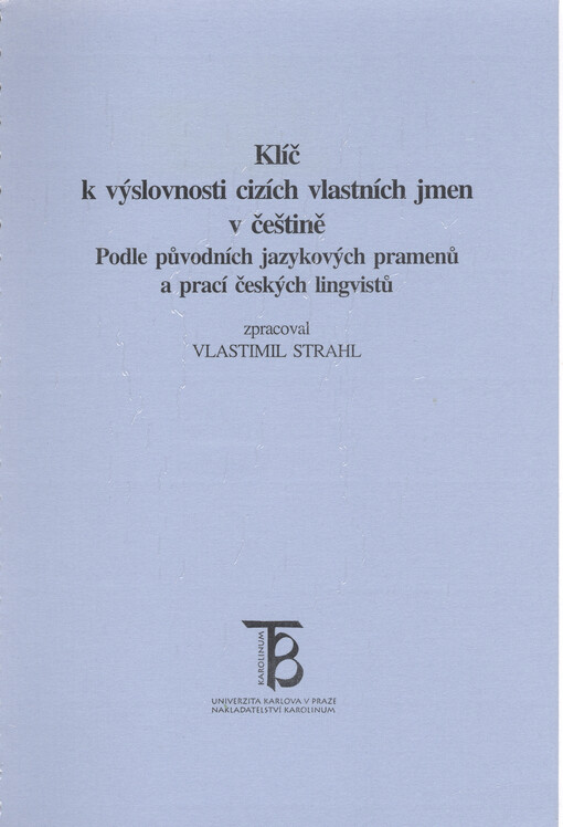 Klíč k výslovnosti cizích vlastních jmen v češtině: podle původních jazykových pramenů a prací českých lingvistů