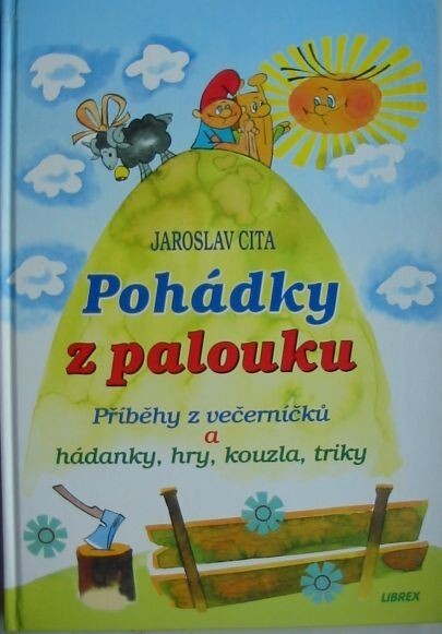 Pohádky z palouku : [příběhy z večerníčků a hádanky, hry, kouzla, triky