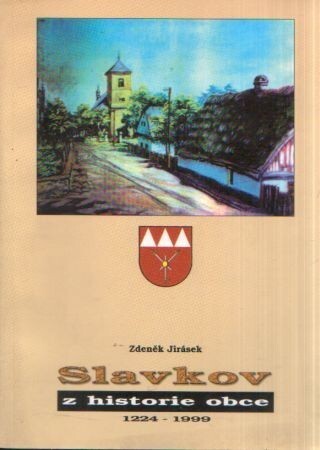 Slavkov : z historie obce 1224-1999