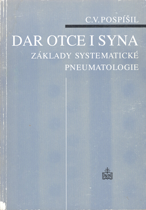 Dar Otce i Syna : základy systematické pneumatologie