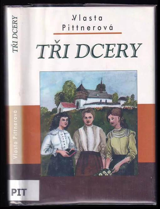 Tři dcery : obraz ze života lidu v žďárských horách