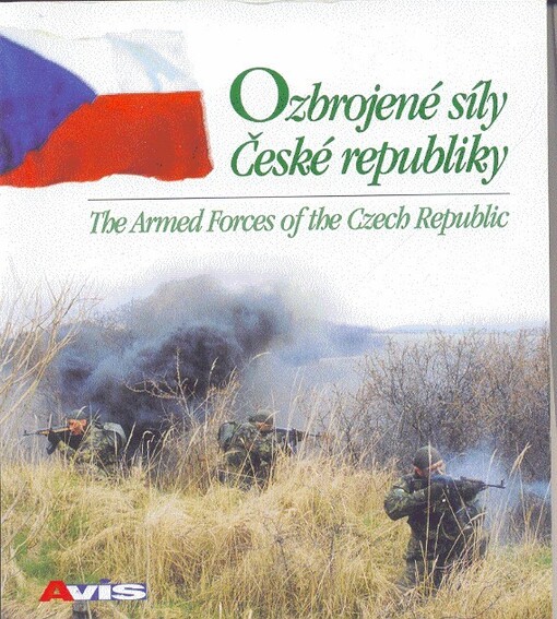 Ozbrojené síly České republiky = The Armed Forces of the Czech Republic