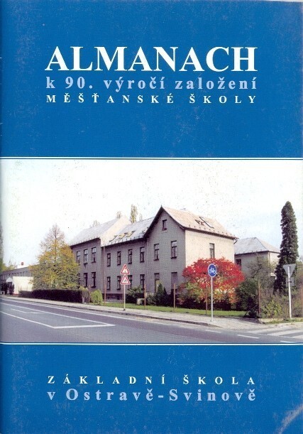 Almanach k 90. výročí založení Měšťanské školy :základní škola v Ostravě-Svinově 1912-2002