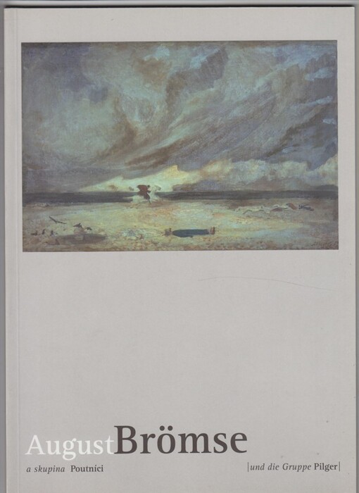 August Brömse a skupina Poutníci = August Brömse und die Gruppe Pilger
