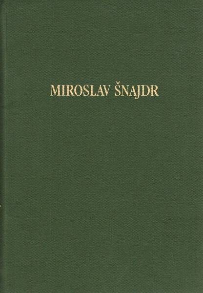 Miroslav Šnajdr st. : výběr z tvorby 1962-1998 : [katalog výstavy,] Olomouc [18.2.-11.4. 1999]