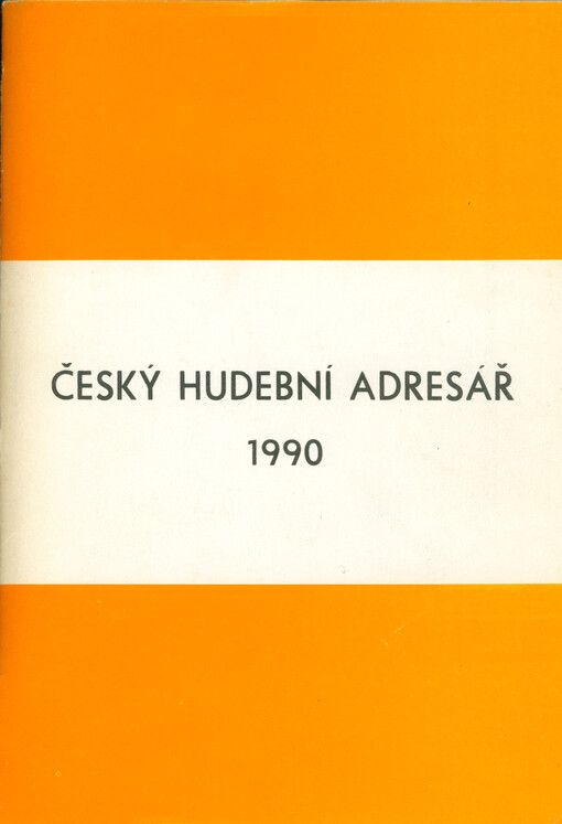 Český hudební adresář = Czech music directory : 1990