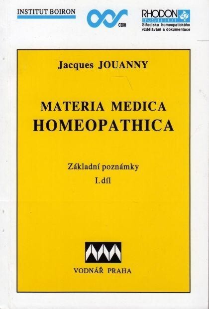 Materia medica homeopathica : základní poznámky. 1. díl
