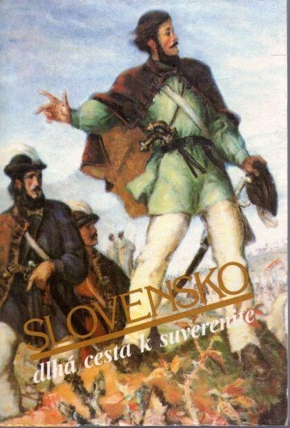 Slovensko - dlhá cesta k suverenite