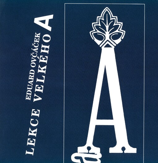 Lekce velkého A : konkrétní a vizuální poezie 1962-1993