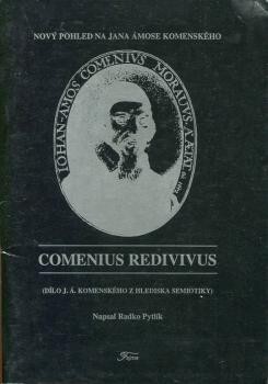 Comenius redivivus: dílo J. Á. Komenského z hlediska semiotiky